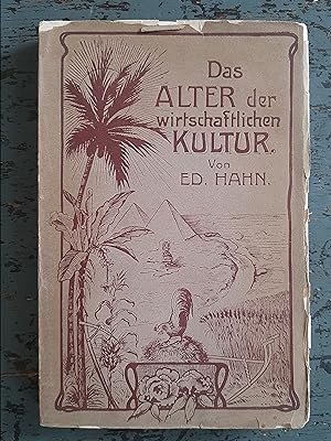 Seller image for Das Alter der wirtschaftlichen Kultur der Menschheit - Ein Rckblick und Ausblick for sale by Versandantiquariat Cornelius Lange