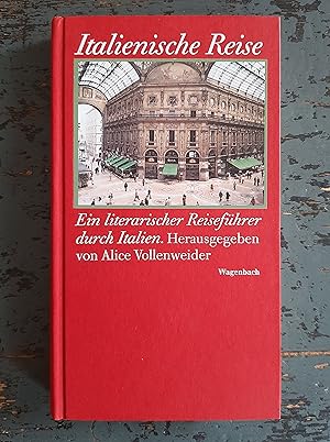 Immagine del venditore per Italienische Reise - Ein literarischer Reisefhrer durch das heutige Italien venduto da Versandantiquariat Cornelius Lange