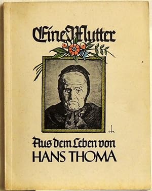 Bild des Verkufers fr Eine Mutter; Aus dem Leben von Hans Thoma zum Verkauf von Peter-Sodann-Bibliothek eG