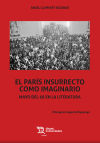 Seller image for El Pars insurrecto como imaginario. Mayo del 68 en la Literatura for sale by Agapea Libros
