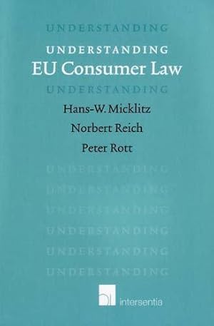 Image du vendeur pour Understanding EU Consumer Law mis en vente par WeBuyBooks
