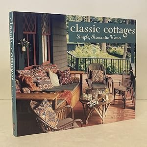 Seller image for Classic Cottages: Simple, Romantic Homes for sale by Peninsula Books