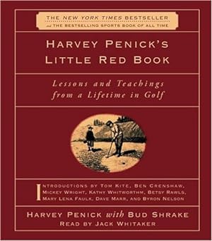 Bild des Verkufers fr Harvey Penick's Little Red Book: Lessons And Teachings From A Lifetime In Golf zum Verkauf von WeBuyBooks