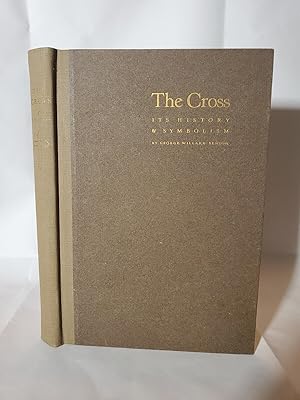 Imagen del vendedor de The Cross: Its History And Symbolism By George Benson, Signed First Edition a la venta por SweeneySells