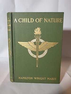 Seller image for A Child Of Nature By Hamilton Wright Mabie, First Edition 1901 Near Fine for sale by SweeneySells