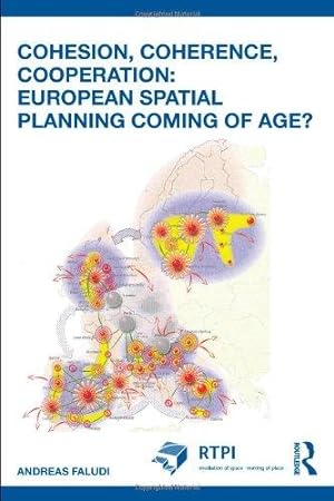 Bild des Verkufers fr Cohesion, Coherence, Cooperation: European Spatial Planning Coming of Age? (RTPI Library Series) zum Verkauf von WeBuyBooks