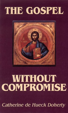 Bild des Verkufers fr The Gospel without Compromise zum Verkauf von WeBuyBooks