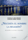 Imagen del vendedor de NECESITA EL HOMBRE LA RELIGION? RELIGION, CULTURA Y VALORES a la venta por Agapea Libros