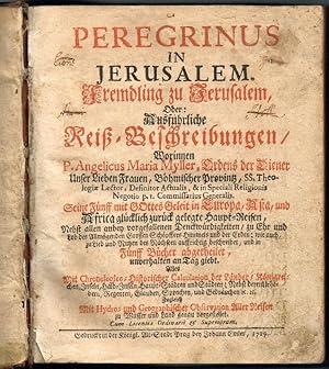 Peregrinus in Jerusalem. Fremdling zu Jerusalem.