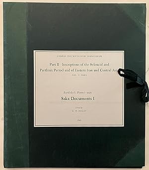 Seller image for Saka documents. Portfolio I [Corpus inscriptionum iranicarum : II. Inscriptions of the Seleucid and Parthian period and of eastern Iran and Central Asia, v. 5 Saka] for sale by Joseph Burridge Books