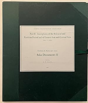 Saka documents II [Corpus inscriptionum Iranicarum, pt. 2, v. 5, portfolio 2, [vol. V], portfolio...