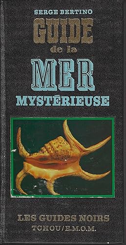 Bild des Verkufers fr GUIDE DE LA MER MYSTERIEUSE- LES GUIDES NOIRS zum Verkauf von Librairie l'Aspidistra