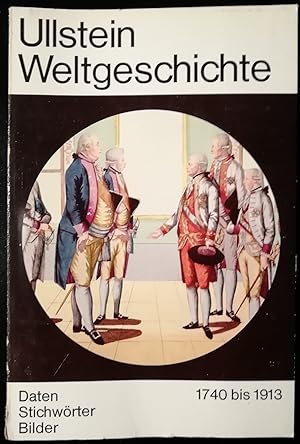 Bild des Verkäufers für Ullstein Weltgeschichte 1740 - 1913 zum Verkauf von Klaus Kreitling