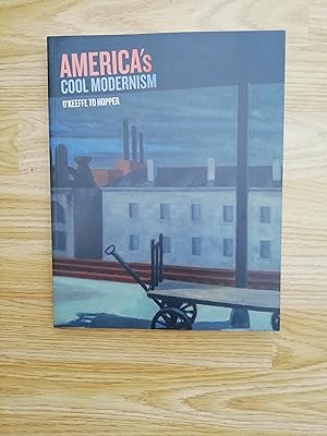 Seller image for America's Cool Modernism O'Keefe to Hopper Ashmolean Museum 23 March to 22 July 2018 for sale by Glynn's Books