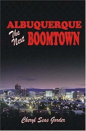 Imagen del vendedor de Albuquerque: The Next Boomtown a la venta por -OnTimeBooks-