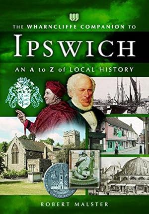 Bild des Verkufers fr The Wharncliffe Companion to Ipswich zum Verkauf von WeBuyBooks