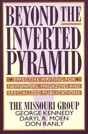 Immagine del venditore per Beyond the Inverted Pyramid: Effective Writing for Newspapers, Magazines and Specialized Publications venduto da -OnTimeBooks-