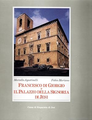 Immagine del venditore per Francesco di Giorgio e il palazzo della signoria di jesi venduto da Messinissa libri