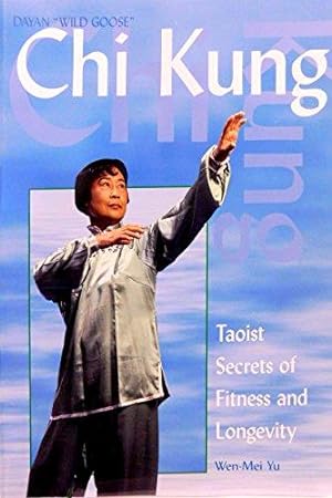 Image du vendeur pour Chi Kung: Taoist Secrets of Fitness and Longevity mis en vente par WeBuyBooks