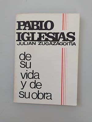 Imagen del vendedor de Pablo Iglesias: de su vida y de su obra. a la venta por TraperaDeKlaus