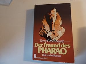 Seller image for Der Freund des Pharao. Ein historischer Roman aus den Tagen Nofretetes und Echnatons. . TB for sale by Deichkieker Bcherkiste