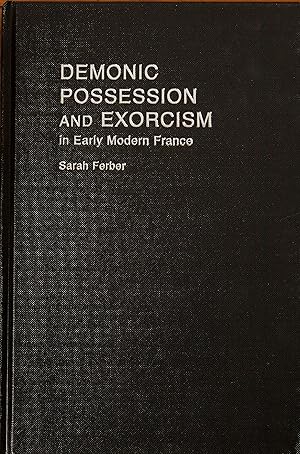 Seller image for Demonic Possession and Exorcism: In Early Modern France for sale by Snowden's Books