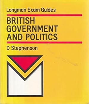 Imagen del vendedor de British Government and Politics (Longman Exam Guides) a la venta por BombBooks