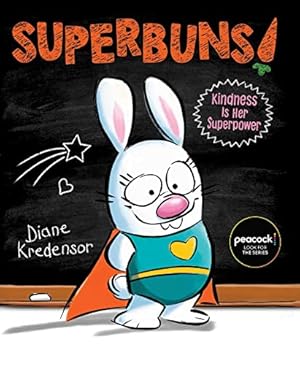 Seller image for Superbuns!: Kindness Is Her Superpower for sale by Reliant Bookstore