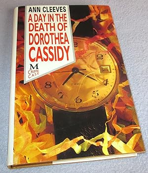 Seller image for A Day in the Death of Dorothea Cassidy (1st edition) for sale by Bramble Books