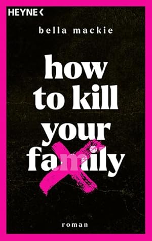 Image du vendeur pour How to kill your family : Roman / Der SPIEGEL-Bestseller mis en vente par Smartbuy