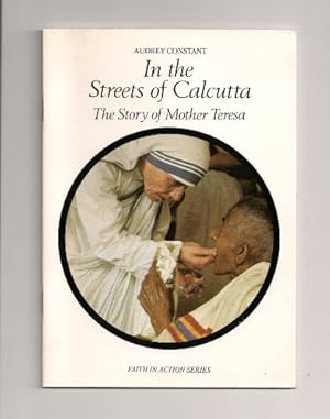 Bild des Verkufers fr In the Streets of Calcutta: Story of Mother Teresa (Faith in Action) zum Verkauf von WeBuyBooks