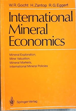 INTERNATIONAL MINERAL ECONOMICS. Mineral Exploration, Mine Valuation, Mineral Market, Internation...