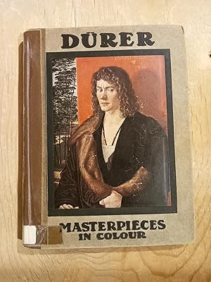 Durer, 1471-1528: Illustrated with Eight Reproductions in Colour, Masterpieces in Colour series