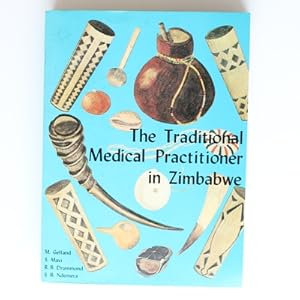 The traditional medical practitioner in Zimbabwe: His principles of practice and pharmacopoeia (Z...