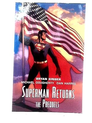 Seller image for Superman Returns:The Prequels for sale by World of Rare Books