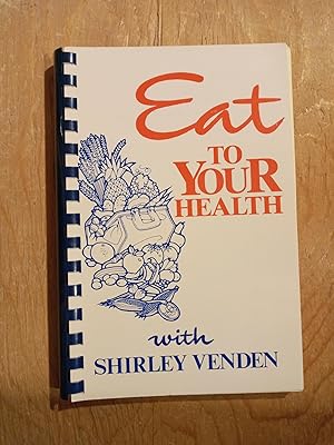 Eat to Your health (with)