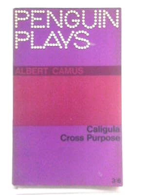 Image du vendeur pour Caligula; Cross Purpose (Penguin Books Ltd. Plays) mis en vente par World of Rare Books