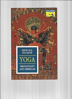 Imagen del vendedor de YOGA: Immortality And Freedom. Translated From The French By William R. Trask. a la venta por Chris Fessler, Bookseller