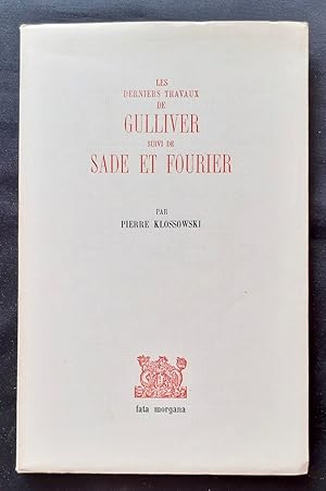 Les Derniers travaux de Gulliver suivi de Sade et Fourier -