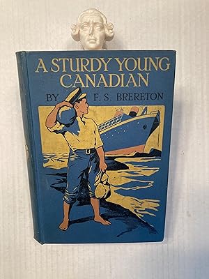 Seller image for A Sturdy Young Canadian for sale by T. Brennan Bookseller (ABAA / ILAB)