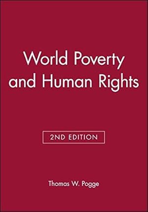 Bild des Verkufers fr World Poverty and Human Rights, 2nd Edition: Cosmopolitan Responsibilities and Reforms zum Verkauf von WeBuyBooks