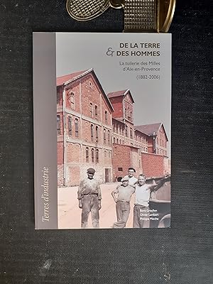 De la terre et des hommes - La tuilerie des Milles d'Aix-en-Provence (1882-2006)