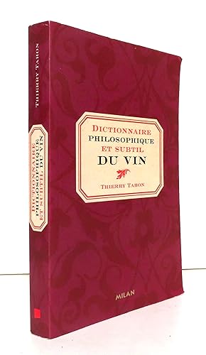 Dictionnaire philosophique et subtil du vin