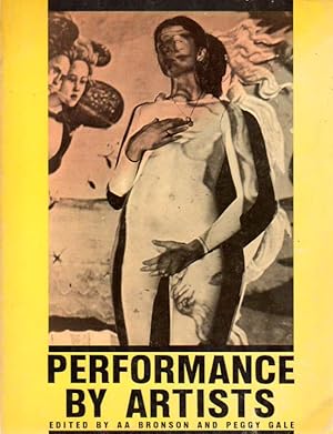 Imagen del vendedor de Performance by Artists. Edited by AA Bronson & Peggy Gale. a la venta por Antiquariat Querido - Frank Hermann
