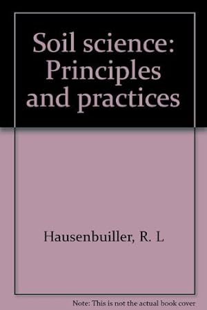 Imagen del vendedor de Soil science: Principles and practices a la venta por -OnTimeBooks-