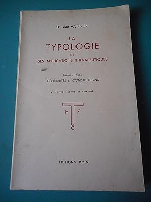 Image du vendeur pour La typologie et ses applications therapeutiques - Premiere partie : Generalites et constitutions mis en vente par Frederic Delbos