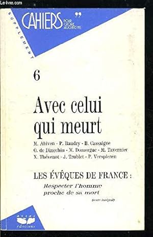 Seller image for Cahiers pour croire aujourd'hui, supplement, n 6, avec celui qui meurt for sale by Ammareal