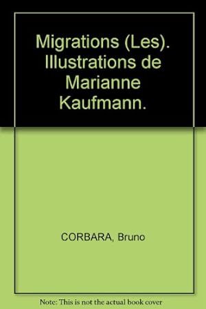 Image du vendeur pour Migrations (Les). Illustrations de Marianne Kaufmann. mis en vente par Ammareal