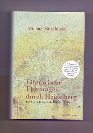 Bild des Verkufers fr Literarische Fhrungen durch Heidelberg : eine Stadtgeschichte im Gehen. zum Verkauf von Die Wortfreunde - Antiquariat Wirthwein Matthias Wirthwein