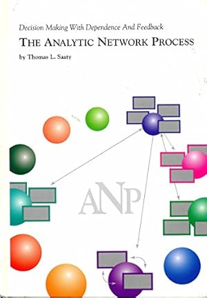 Bild des Verkufers fr The Analytic Network Process: Decision Making With Dependence and Feedback zum Verkauf von WeBuyBooks